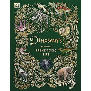 [Prime] $10.54* | Dinosaurs and Other Prehistoric Life (DK Children's Anthologies) at Amazon